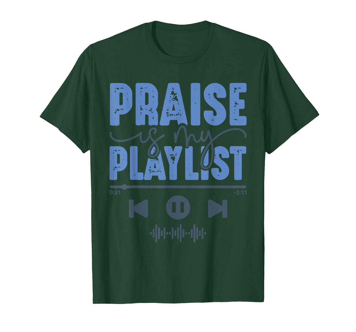 Praise is My Playlist Christian Worship Music Quote T-Shirt