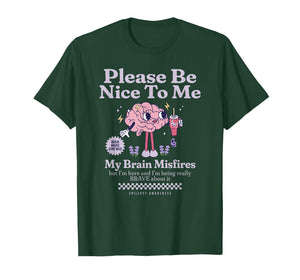 Be Nice to Me Neuro Fabulous Epilepsy Awareness Support T-Shirt