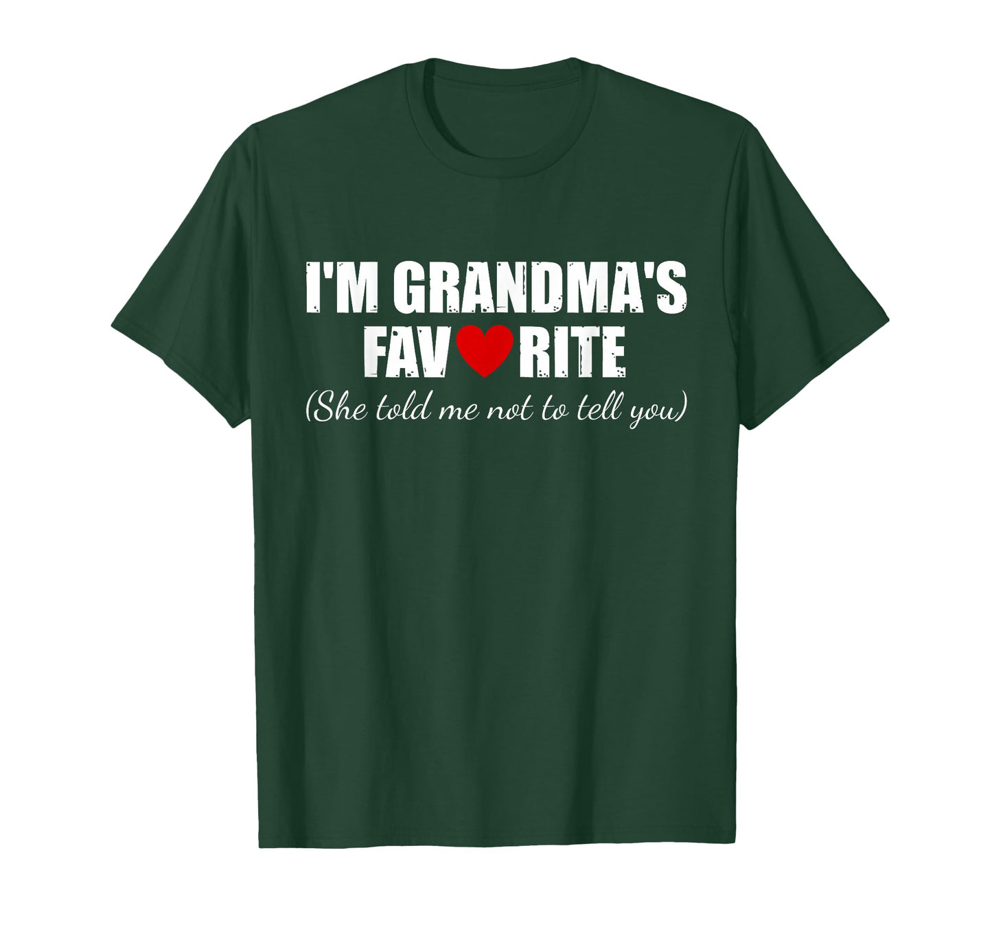 I'm Grandma's Favorite Grandchild Quote Baby Grand Daughter T-Shirt
