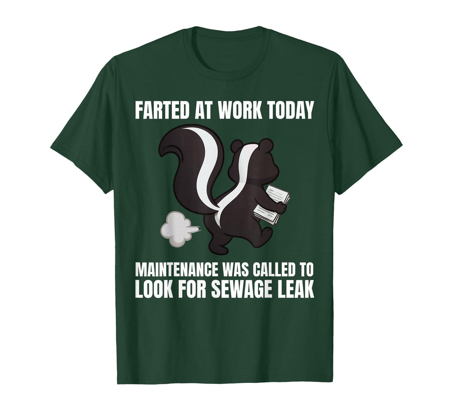 Funny Farted at Work Today Maintenance was Called to Look T-Shirt