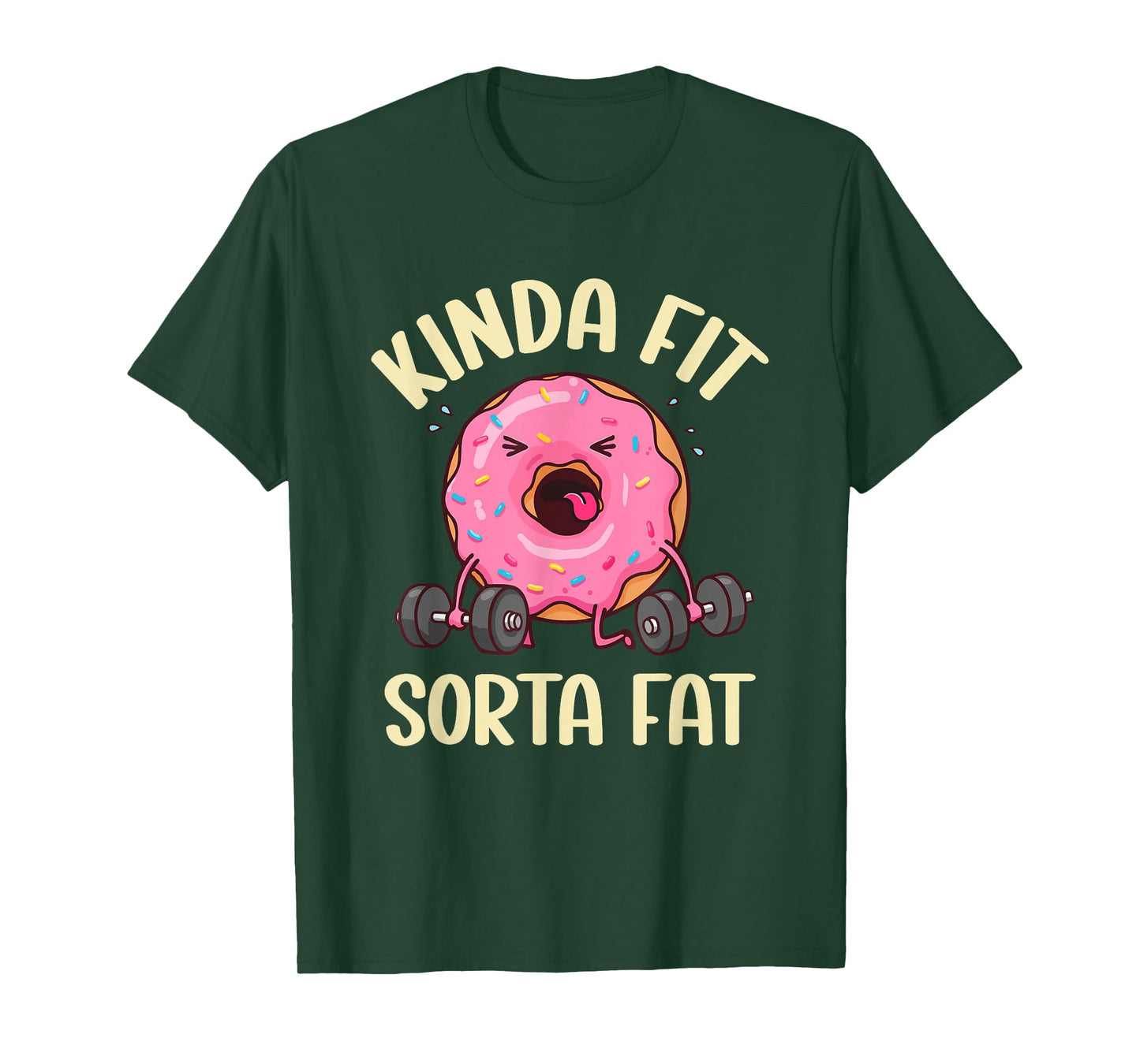 Kinda Fit Sorta Fat Donut Funny Gym Weightlifting Workout T-Shirt