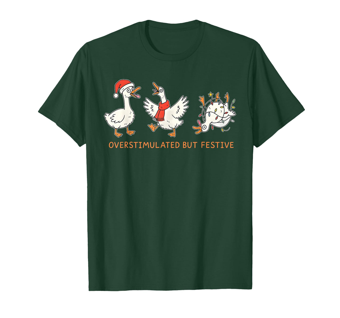 Overstimulated But Festive Funny Silly Goose Meme Christmas T-Shirt