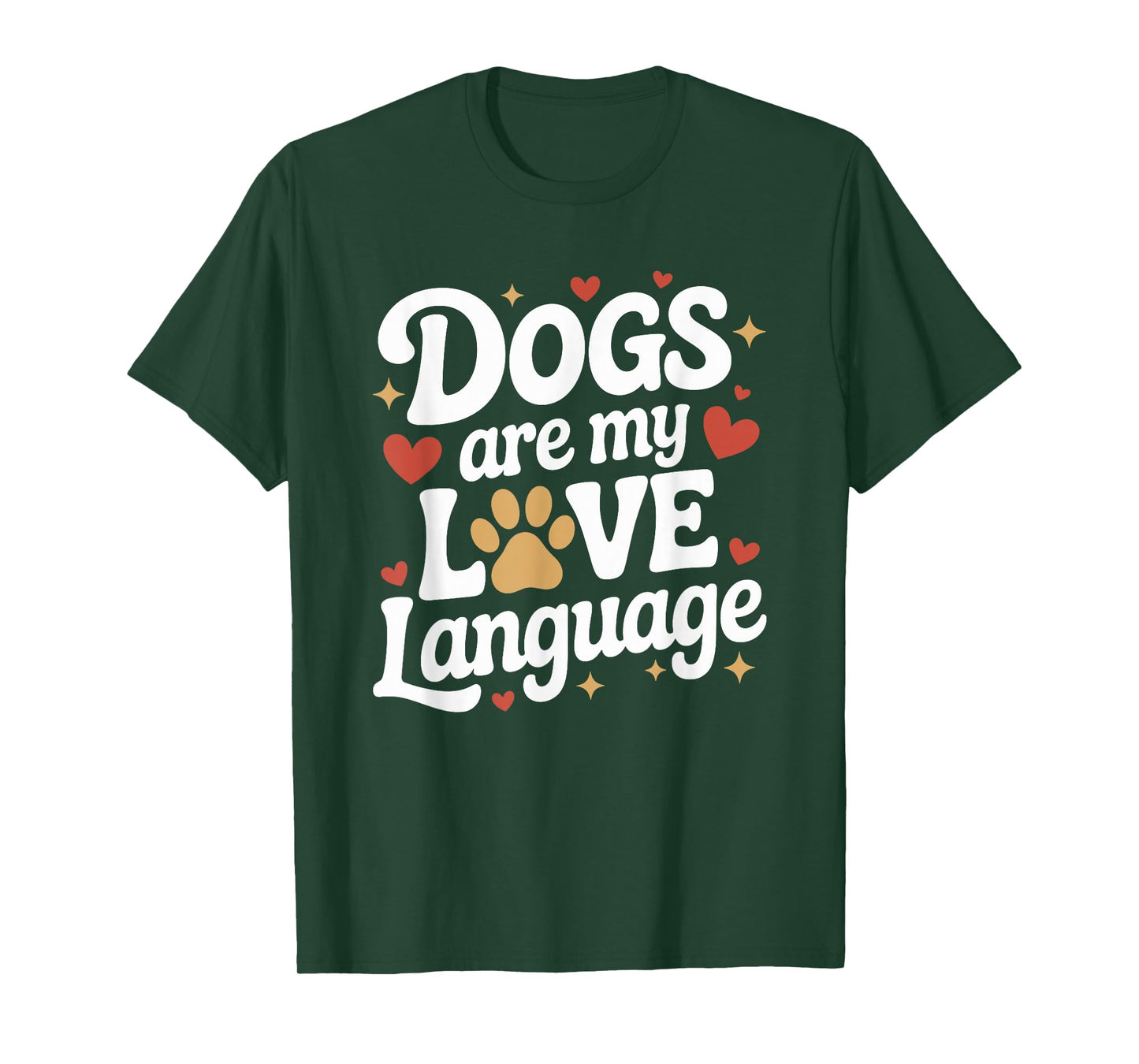 Dogs are My Love Language T-Shirt