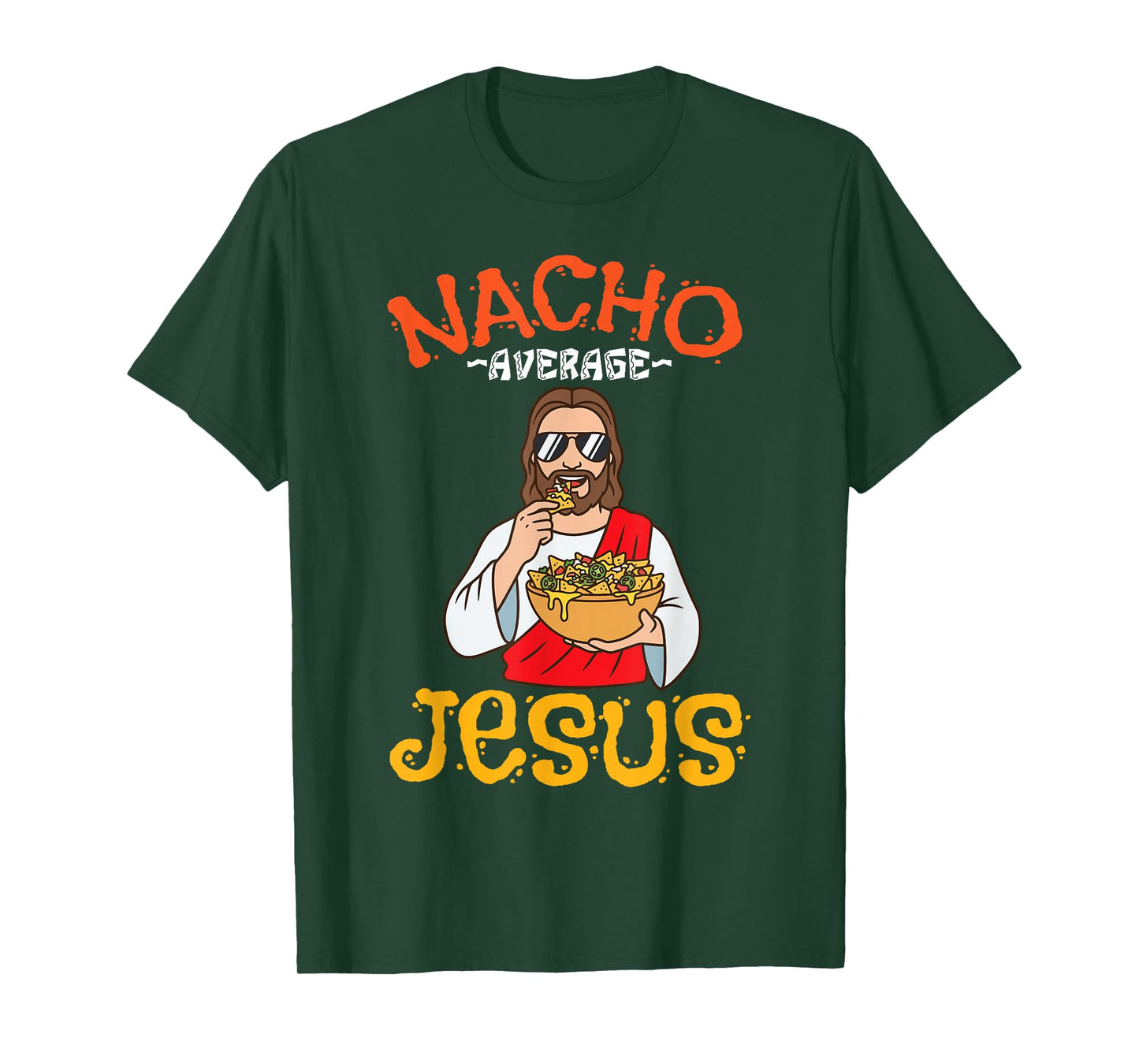 Nacho Average Jesus Funny Christian Men Women Humor Food T-Shirt
