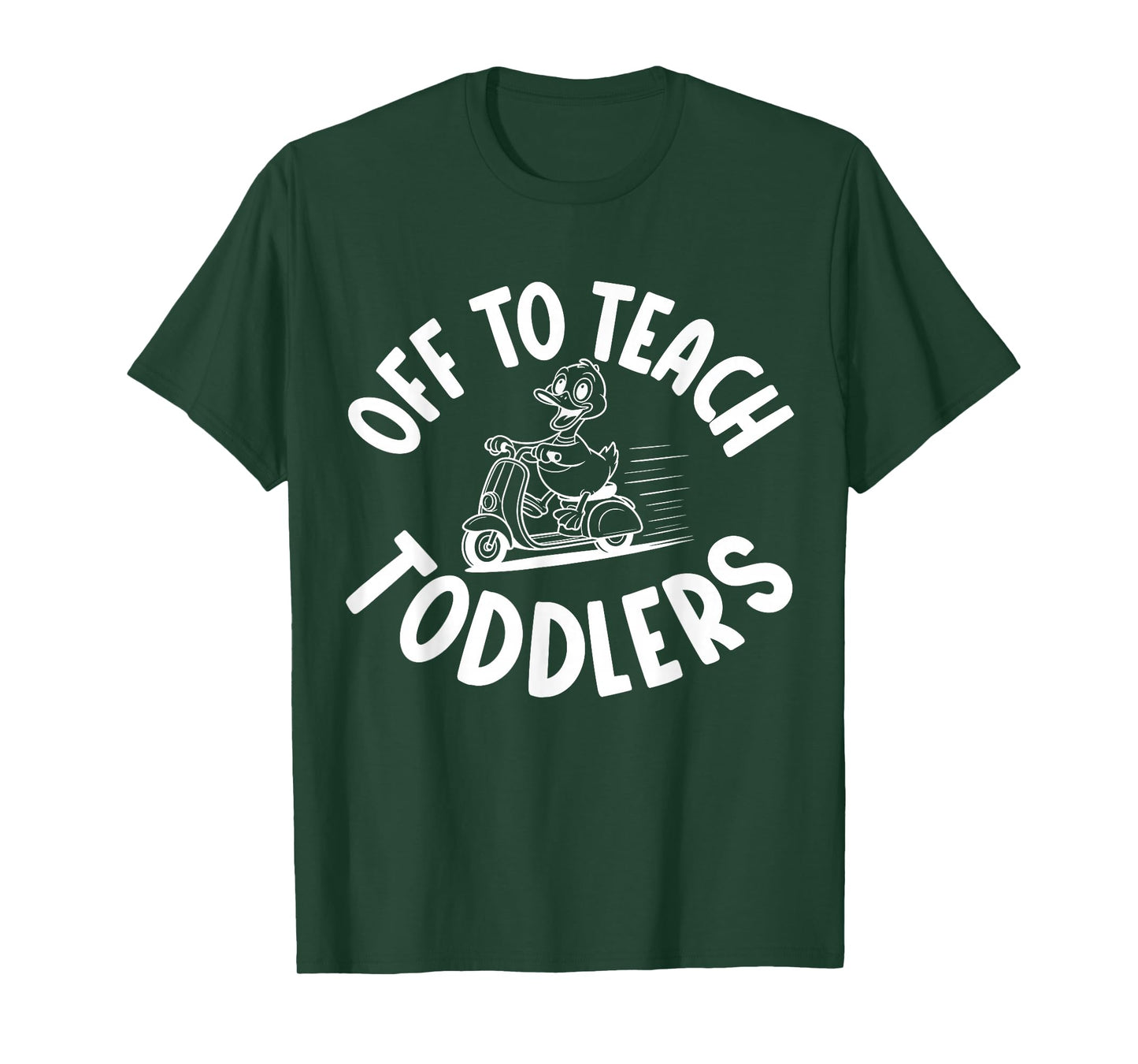 Off to Teach Toddlers Preschool Teacher Humor, Daycare T-Shirt