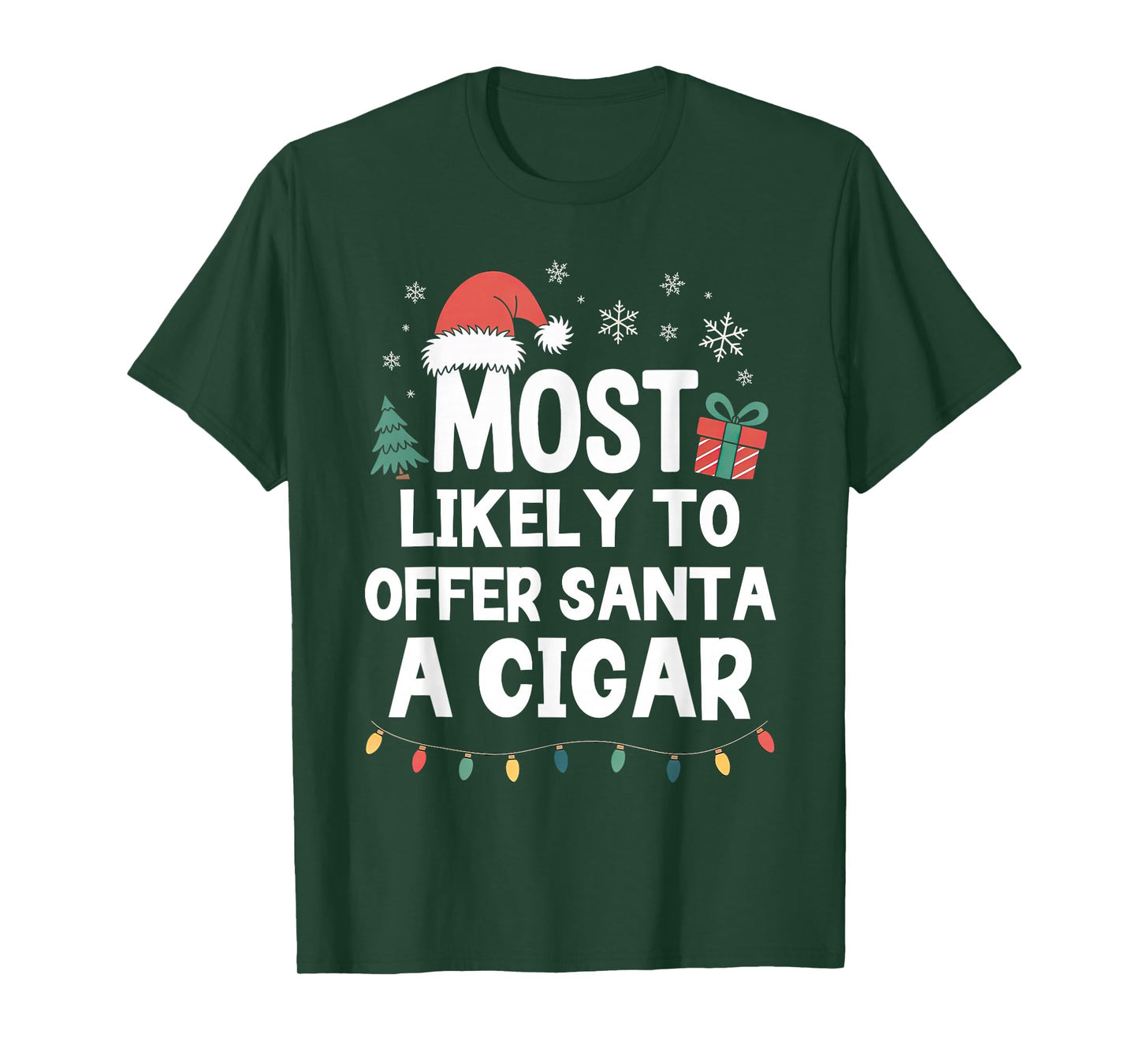 Most Likely to Offer Santa A Cigar Christmas Funny Xmas T-Shirt