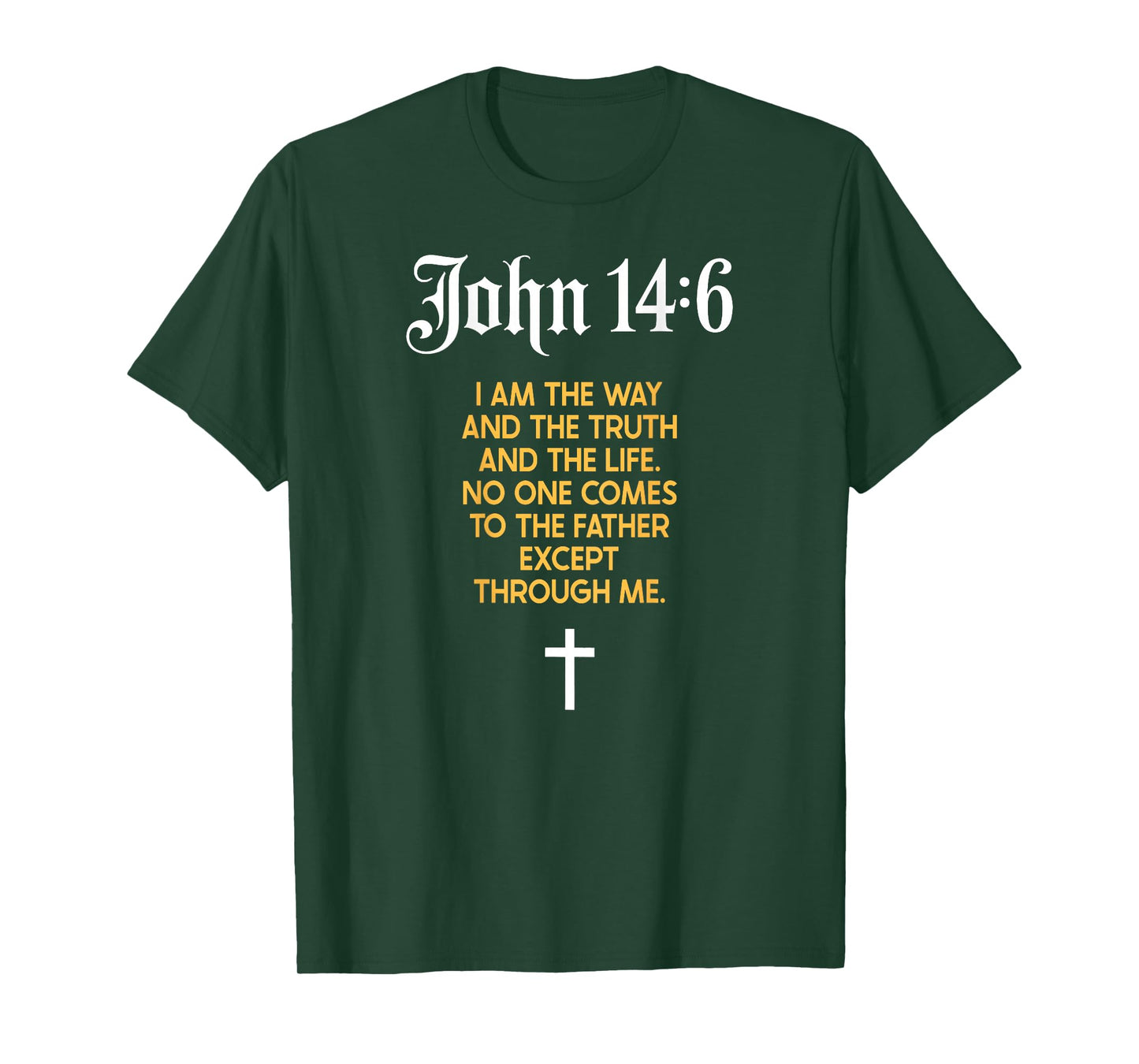 Jesus is King John 14:6 Christian God Religious Bible Verse T-Shirt