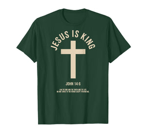 Jesus is King John 14:6 Christian God Religious Bible Verse T-Shirt