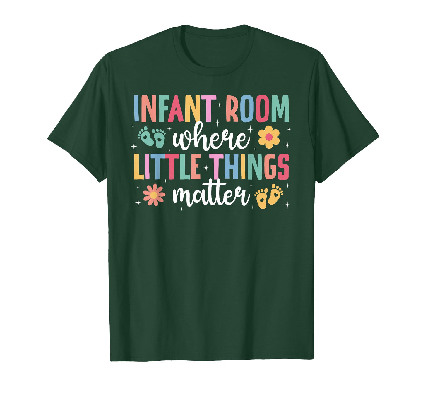 Infant Room Infant Teacher Appreciation Infant Teaching T-Shirt