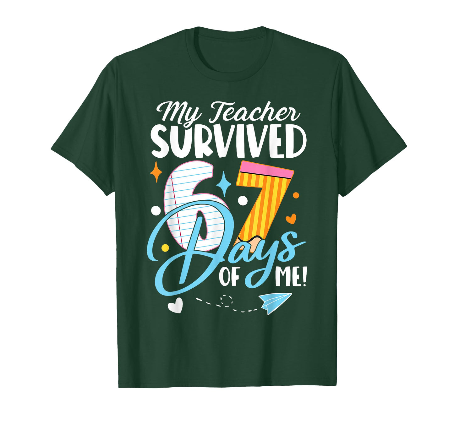 My Teacher Survived 67 Days of Me Funny Six Seven 6 7 Meme T-Shirt