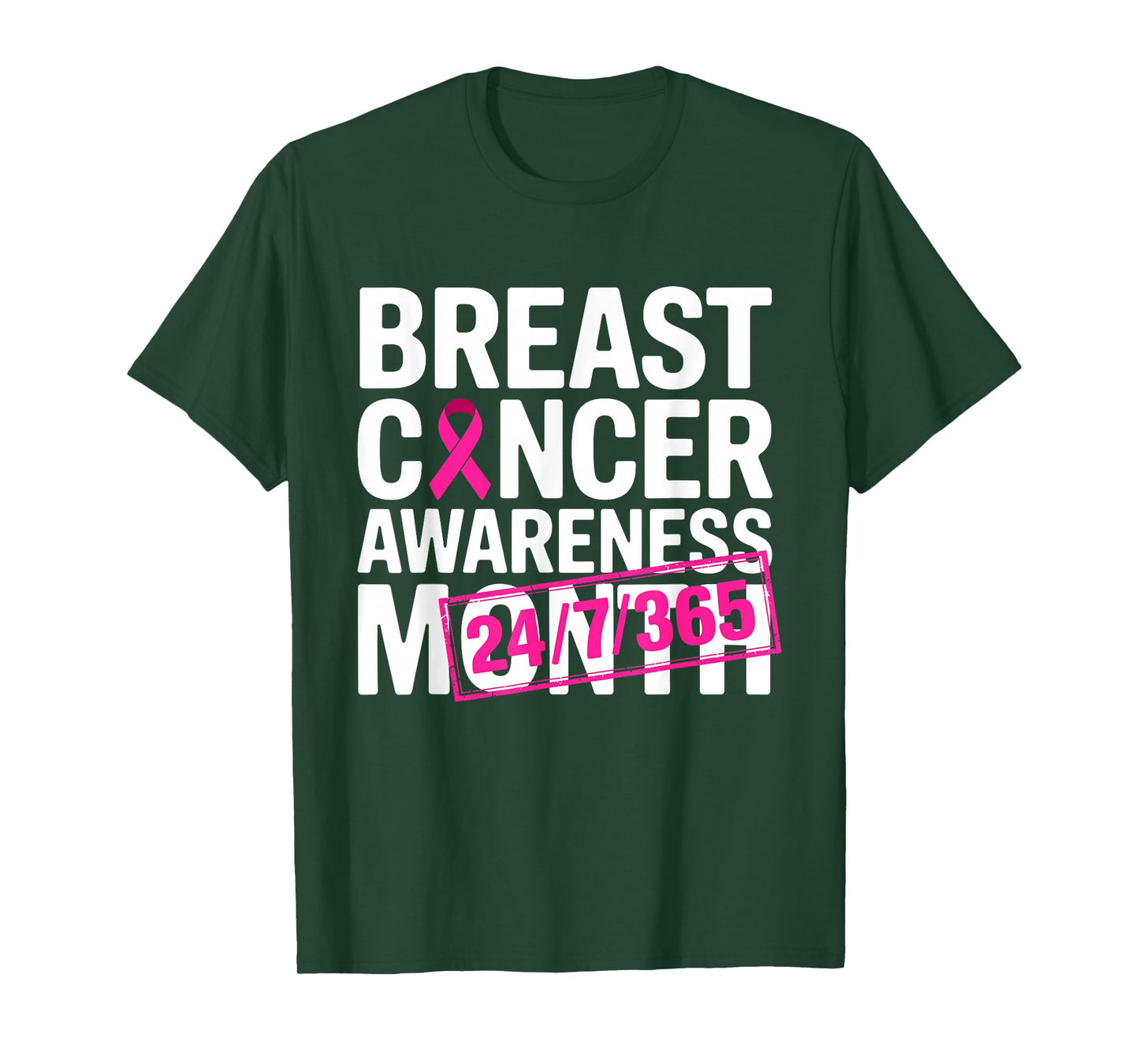 Breast Cancer Awareness 24 7 365 Days Pink Breast Cancer T-Shirt