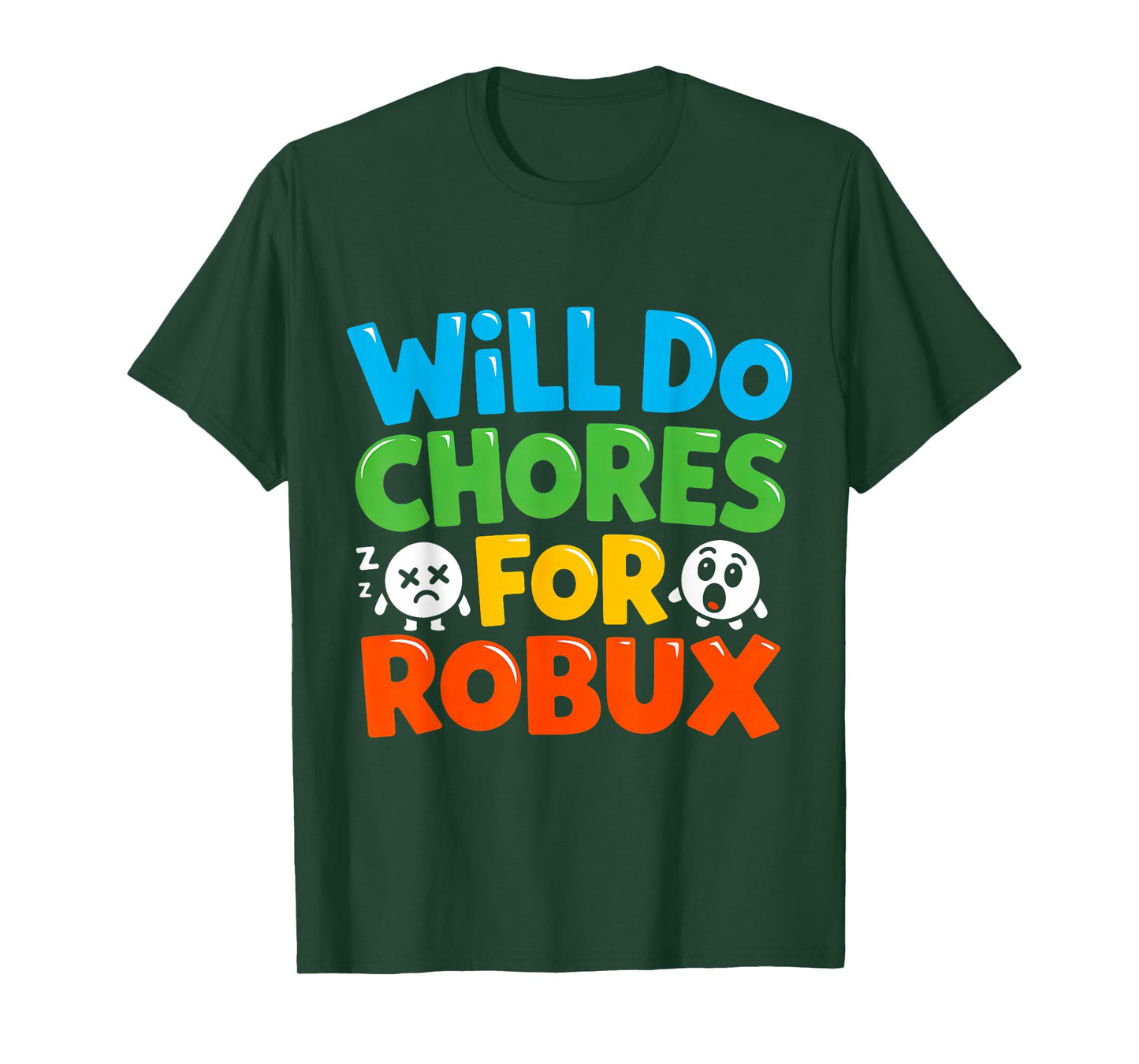 Will Do Chores for Robux Funny Video Gamer Design T-Shirt