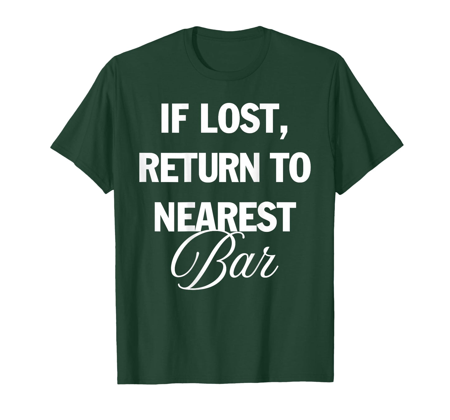 If Lost Return to Nearest Bar Funny Drinking Club Bar Lover T-Shirt