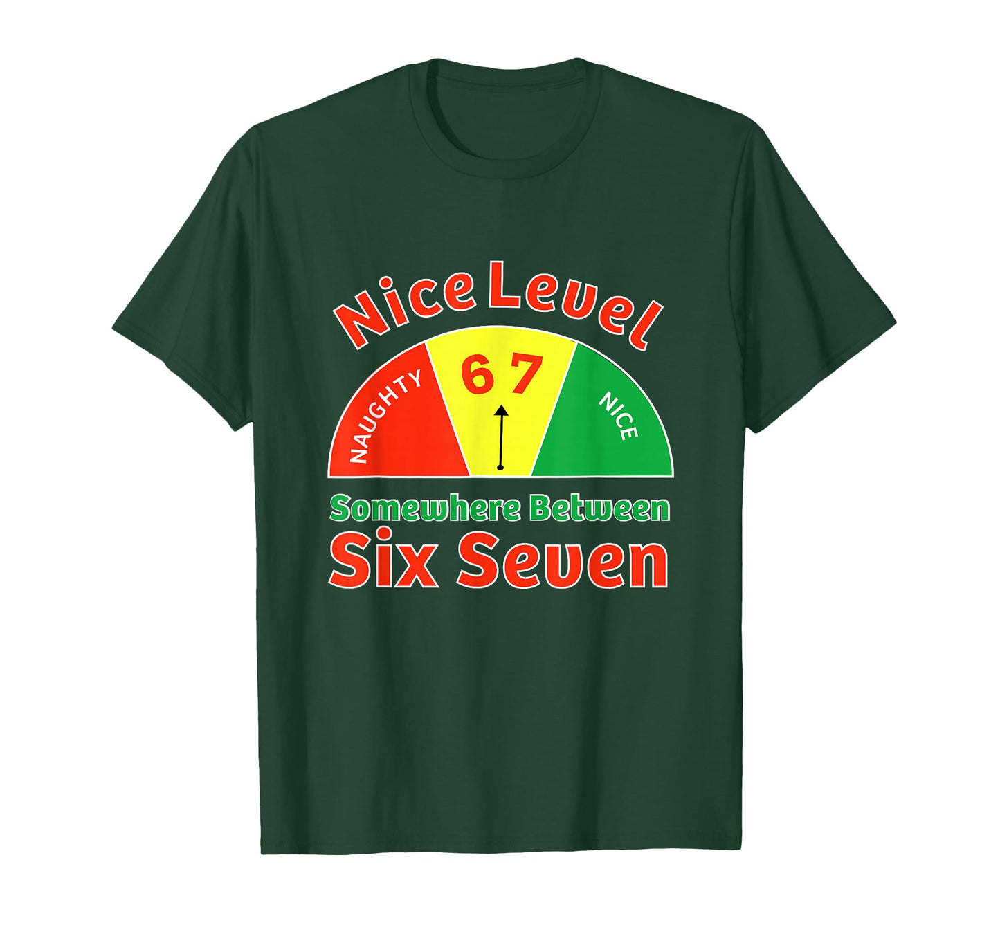 “Nice Level Somewhere Between 6 and 7” Christmas Santa Meter T-Shirt