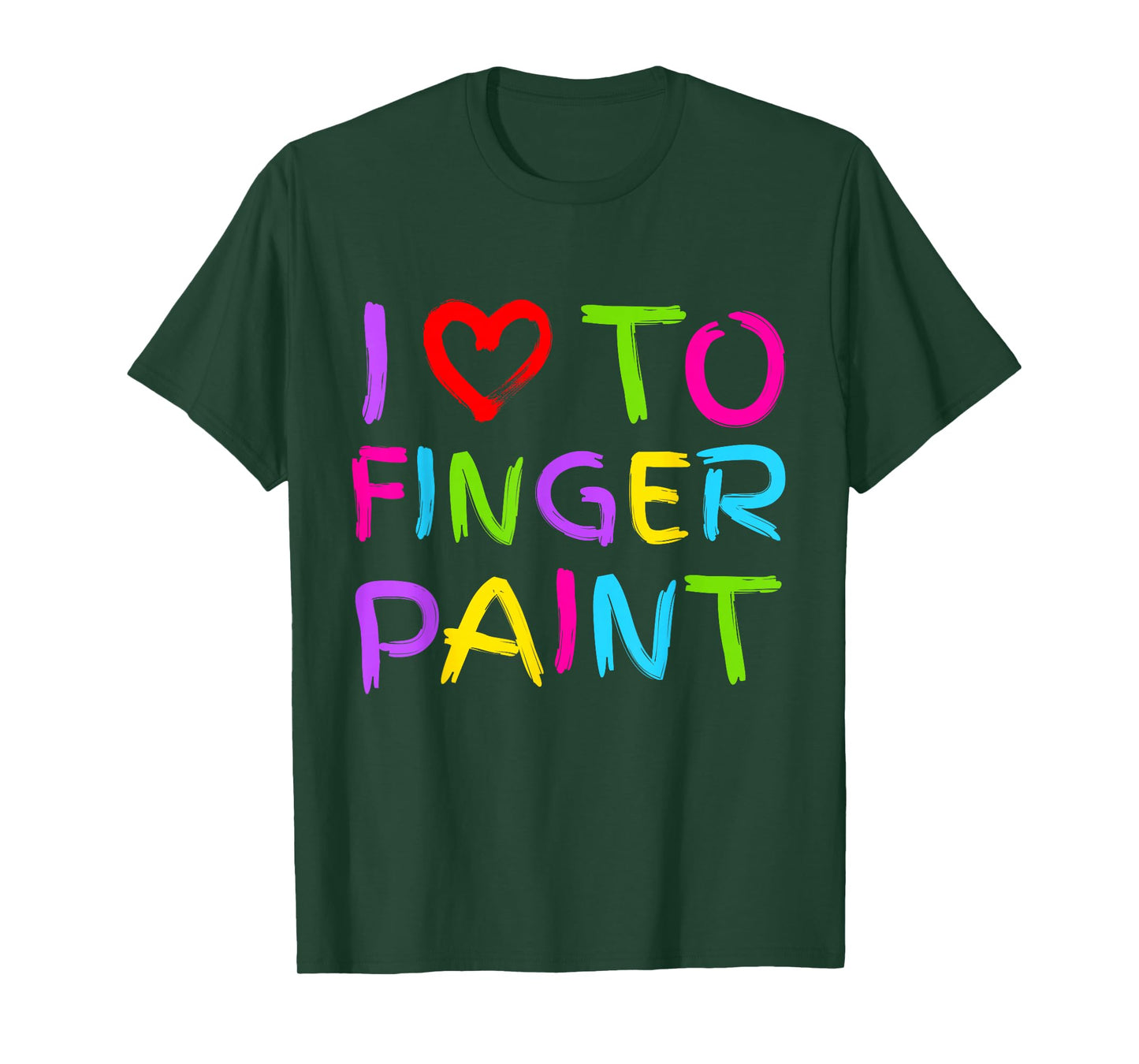I Love to Finger Paint - I Heart to Finger Paint I'm Paint T-Shirt