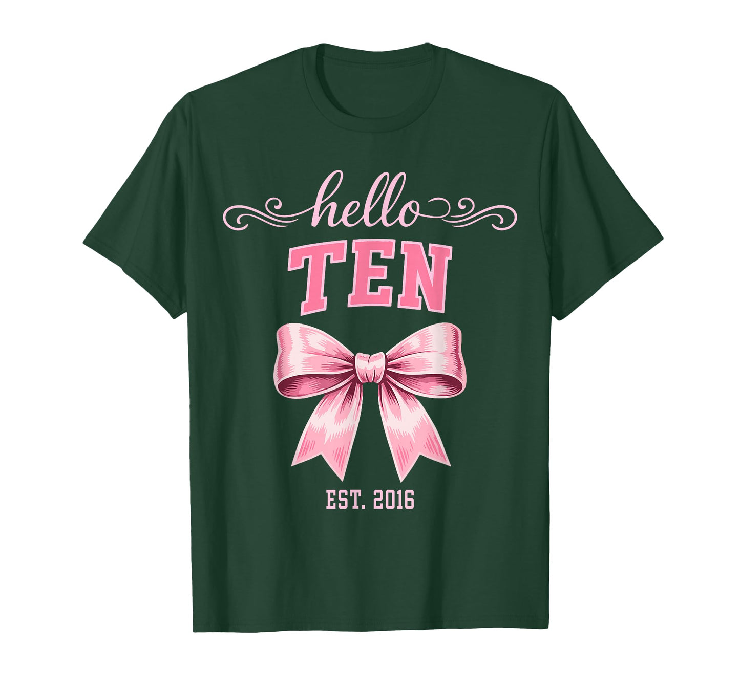 Hello Ten Est 2016 Cute Coquette Bow 10th Birthday Girls T-Shirt