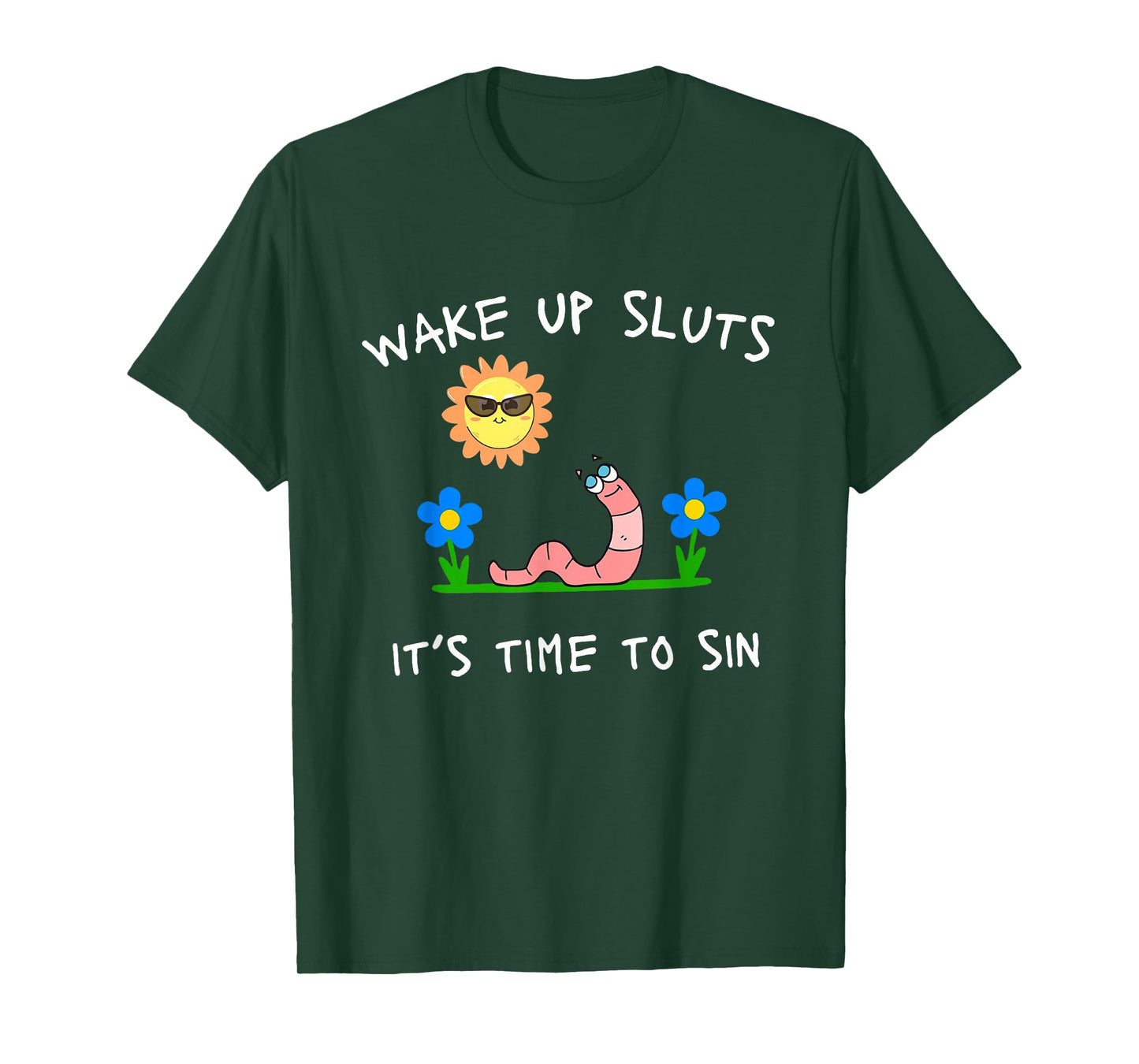 Wake Up Sluts It's Time to Sin Funny Animal Meme T-Shirt