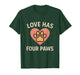 Love Has Four Paws Cute Dog Paw Heart Pet Lover T-Shirt