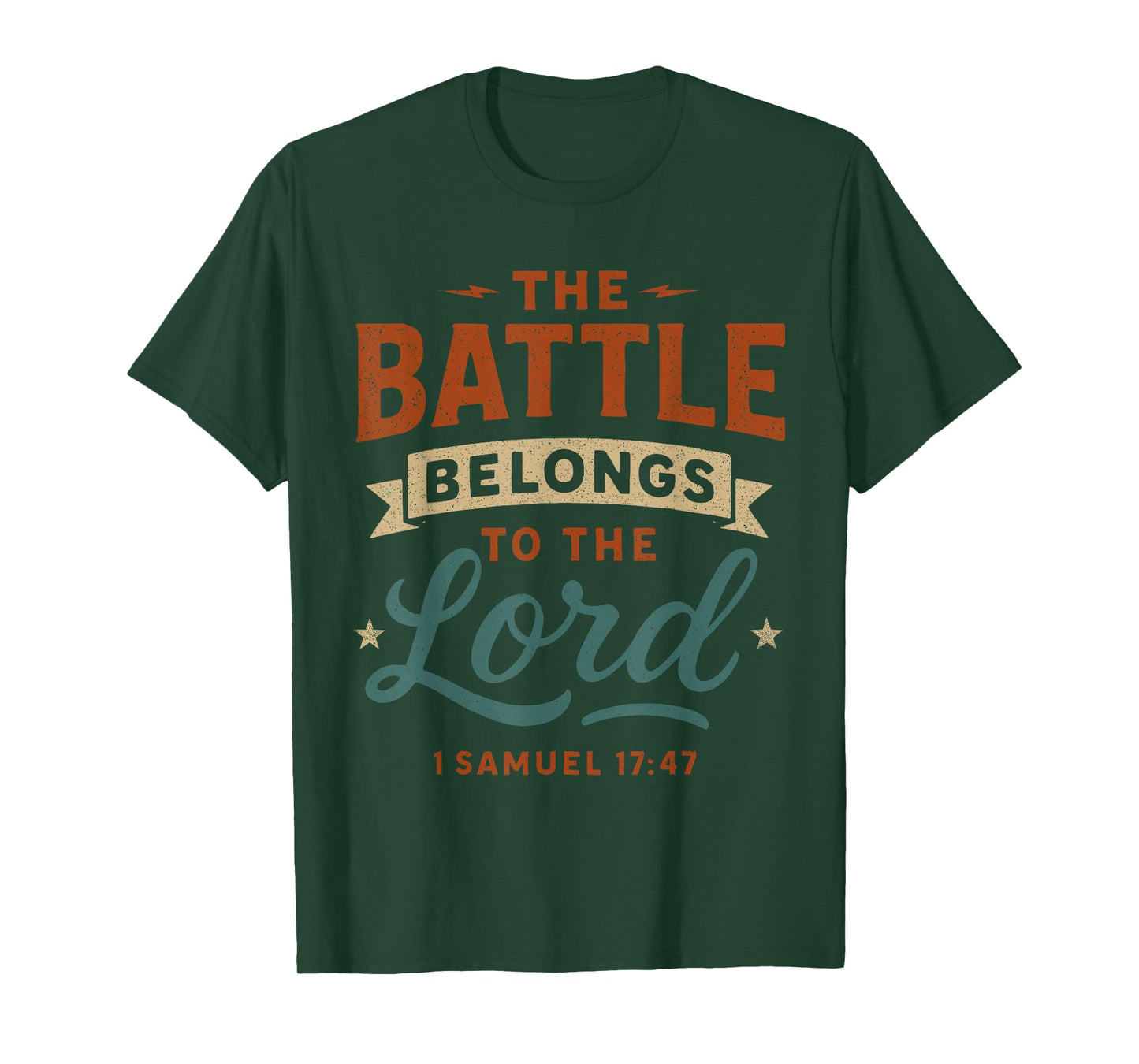 The Battle Belongs to The Lord Samuel 17 47 - Christian T-Shirt