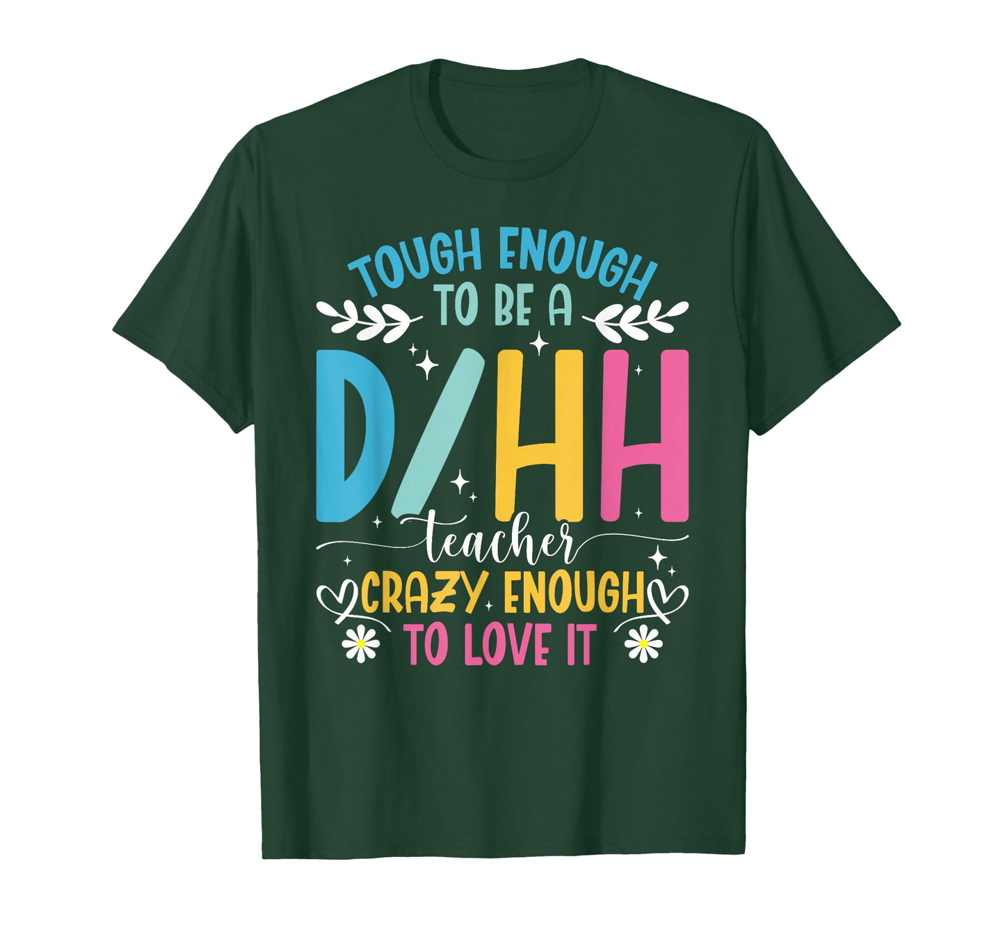 ASL Teacher D/HH Tough Deaf Hard of Hearing Teacher T-Shirt