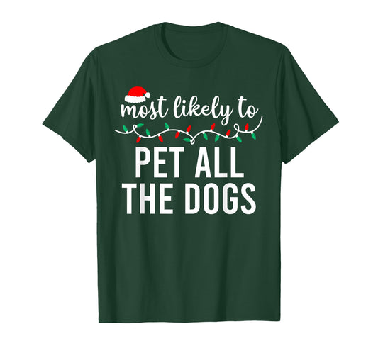 Most Likely to Christmas Shirt Matching Family Pajamas Funny T-Shirt