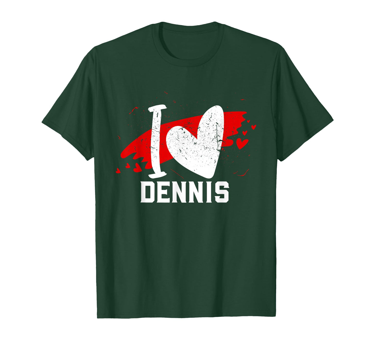 I Love Dennis T-Shirt I Heart Dennis T-Shirt