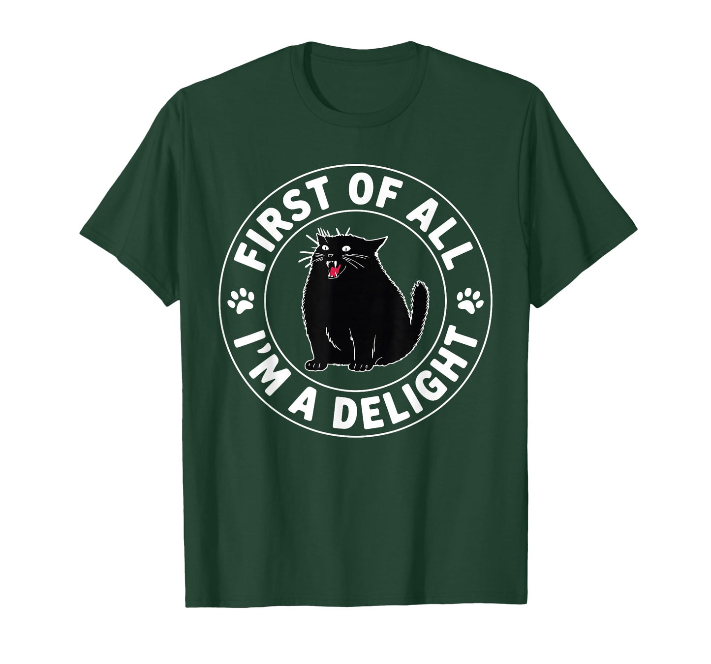 First of All I'm a Delight Roaring Black Cat T-Shirt