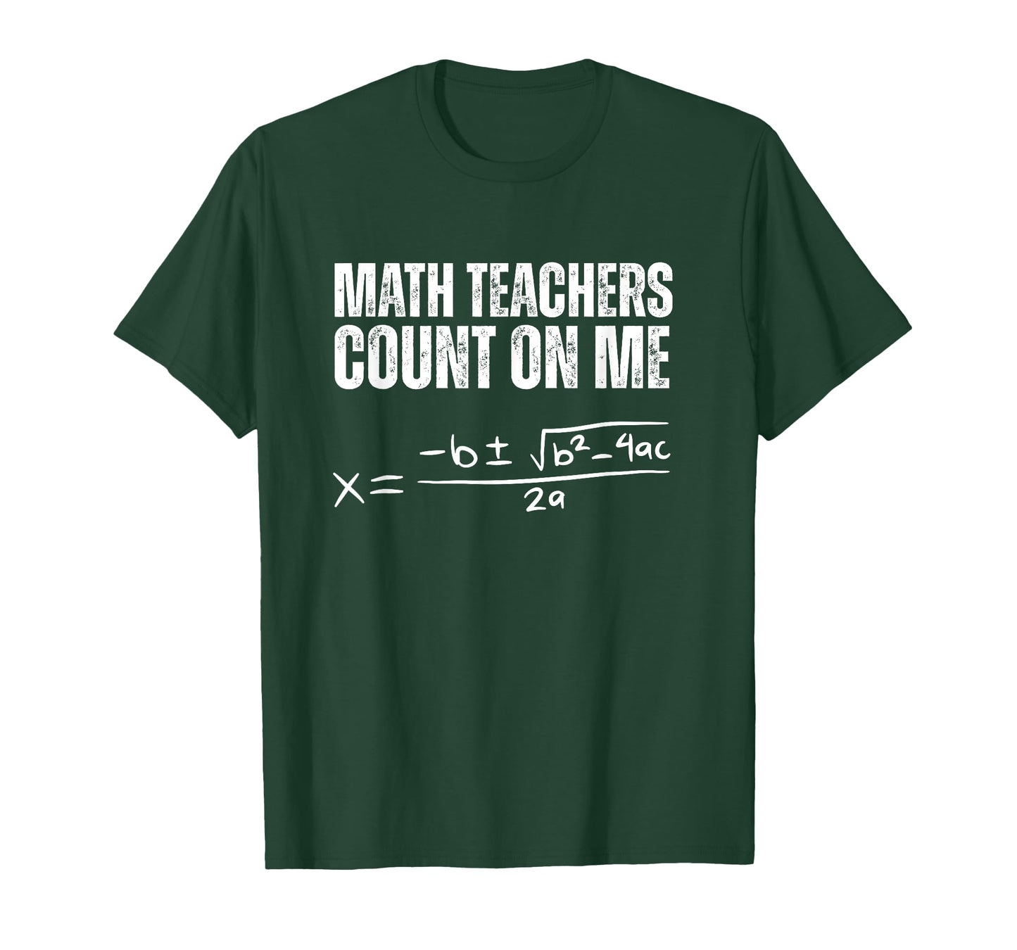 Math Teachers Count On Me Quadratic Formula T-Shirt