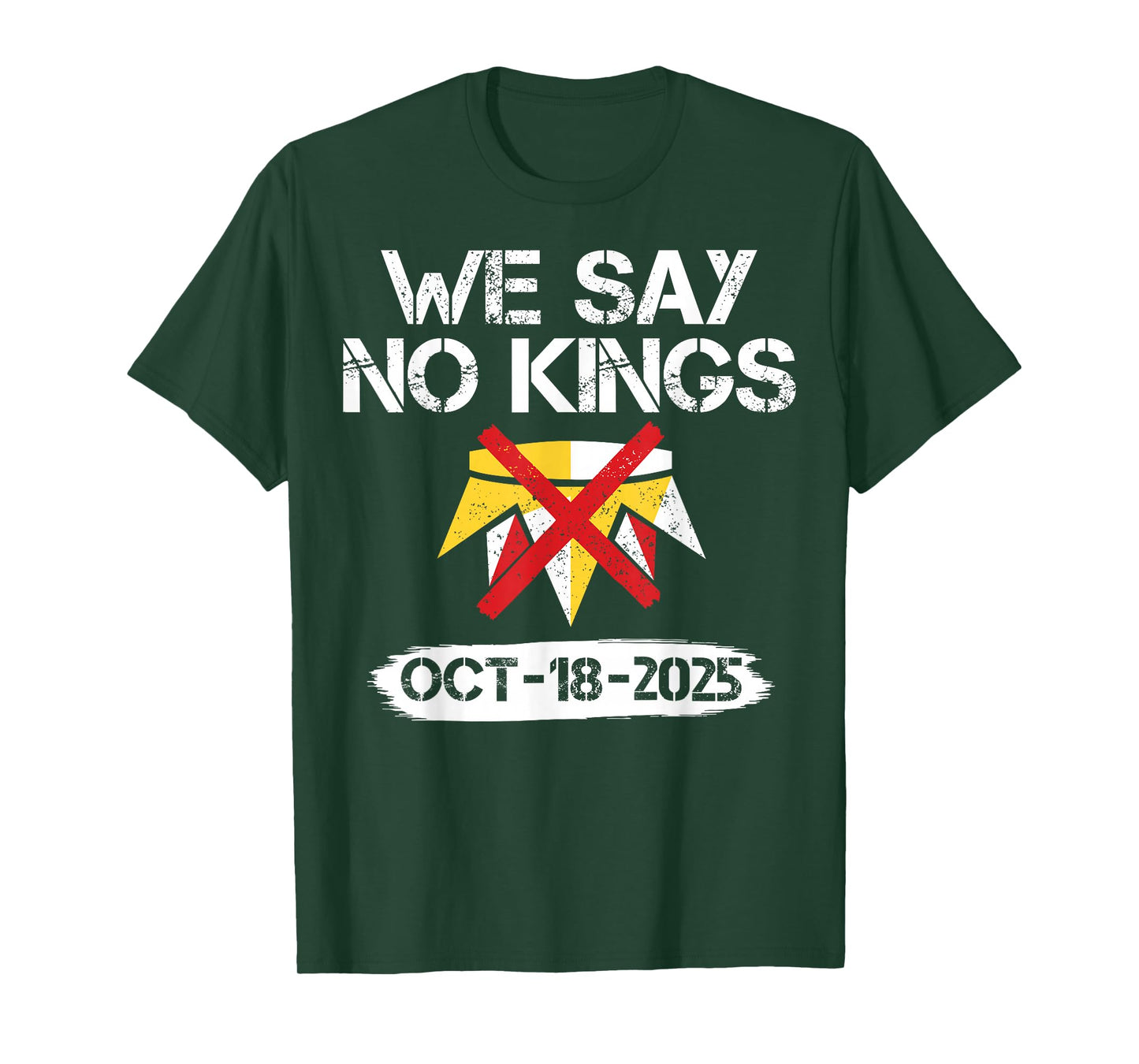 We Say No Kings in America October 18 - No Kings Day T-Shirt