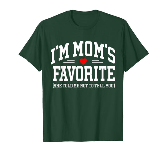 I'm Mom's Favorite Moms Favorite Son Daughter Mothers Day T-Shirt