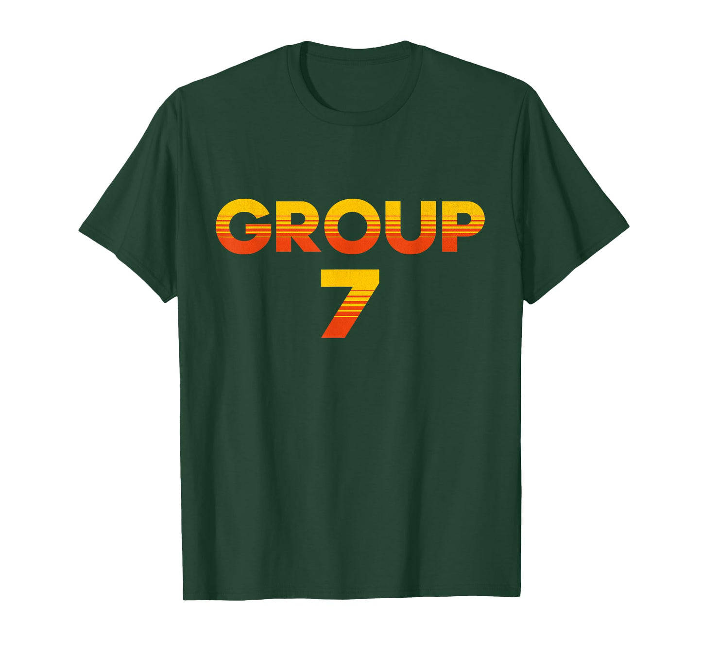 I am Group 7 Funny Group 7 Shirt T-Shirt