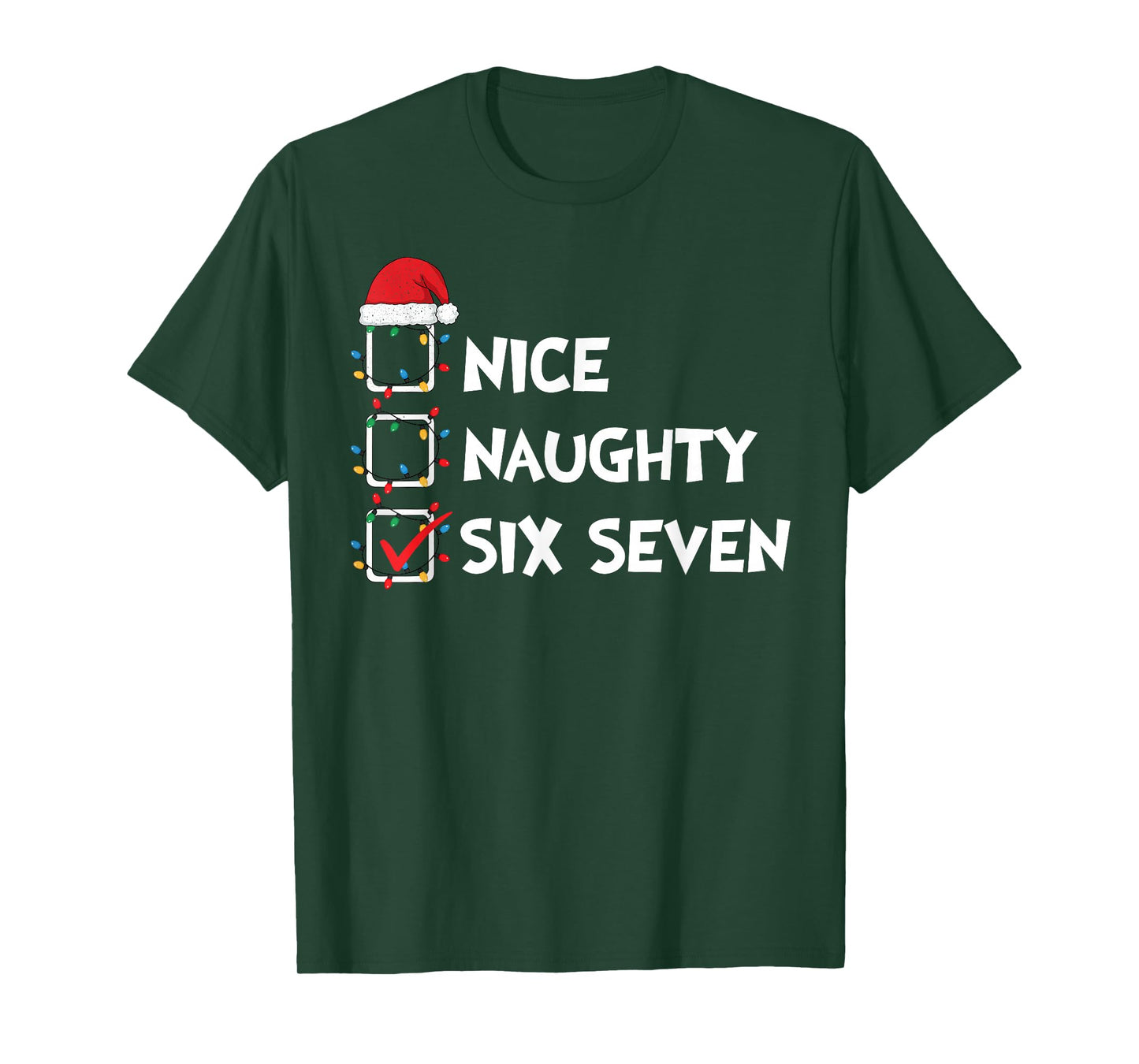 Christmas List Nice Naughty Six Seven Meme 67 6 7 Xmas Humor T-Shirt