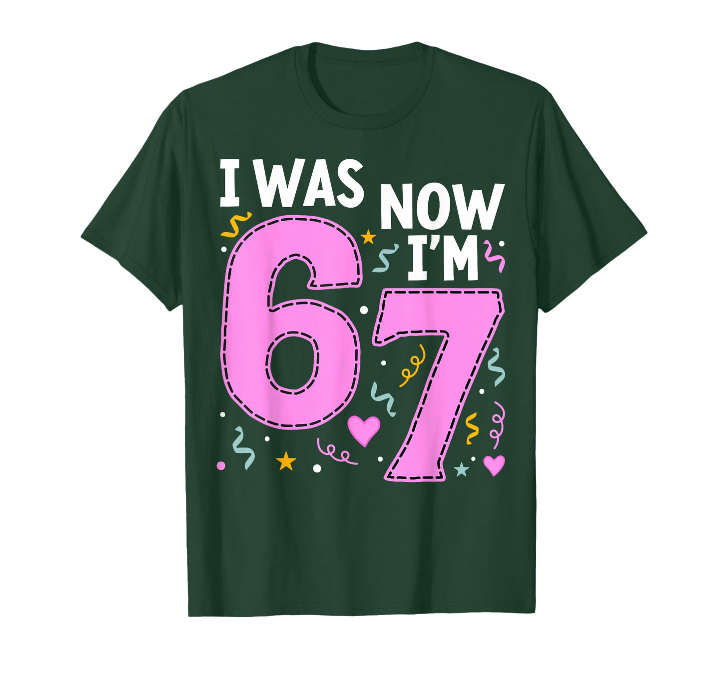 7 Year Old Birthday Girl Shirt - I was 6 Now I'm 7 67 Funny T-Shirt