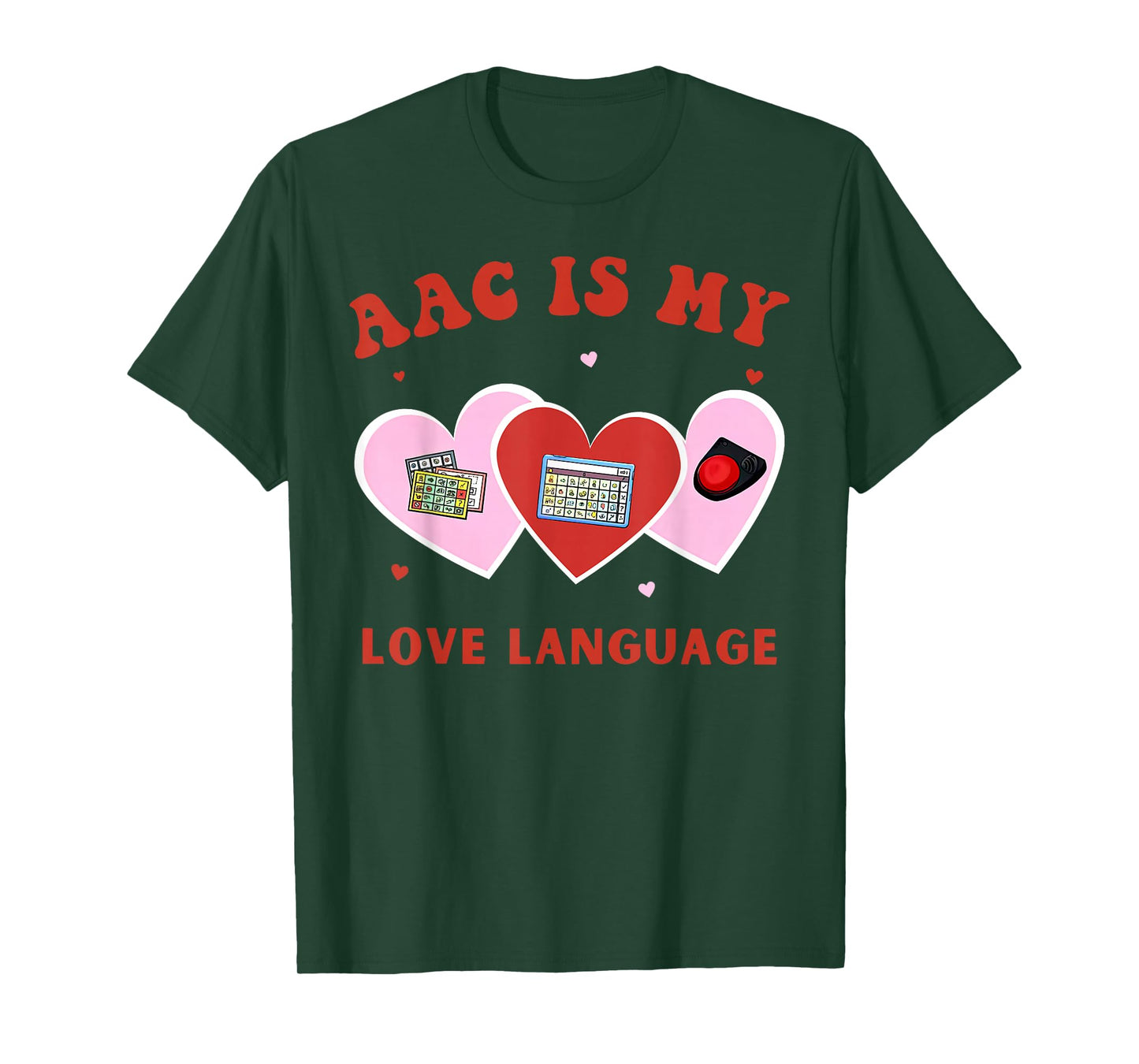 AAC is My Love Language Speech Pathologist Valentines T-Shirt