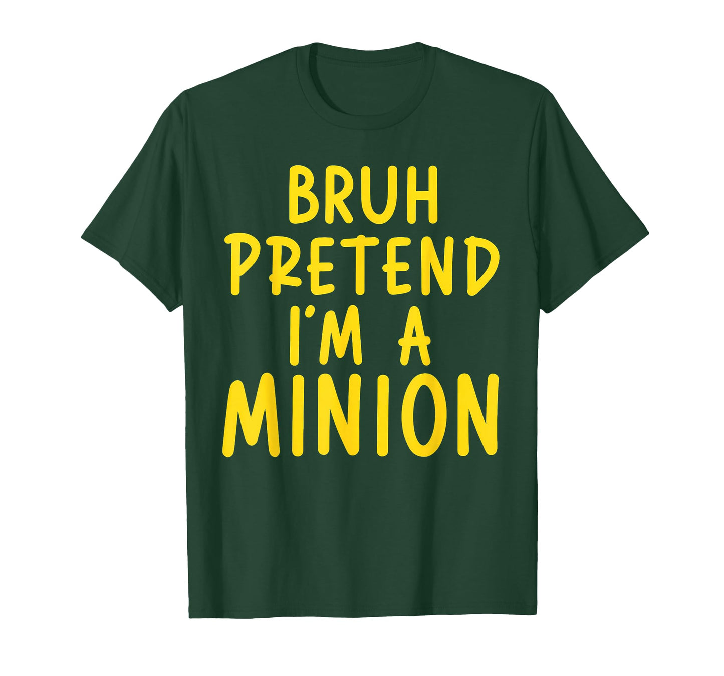 Bruh Pretend I'm Minion Costume Family Lazy Easy Halloween T-Shirt