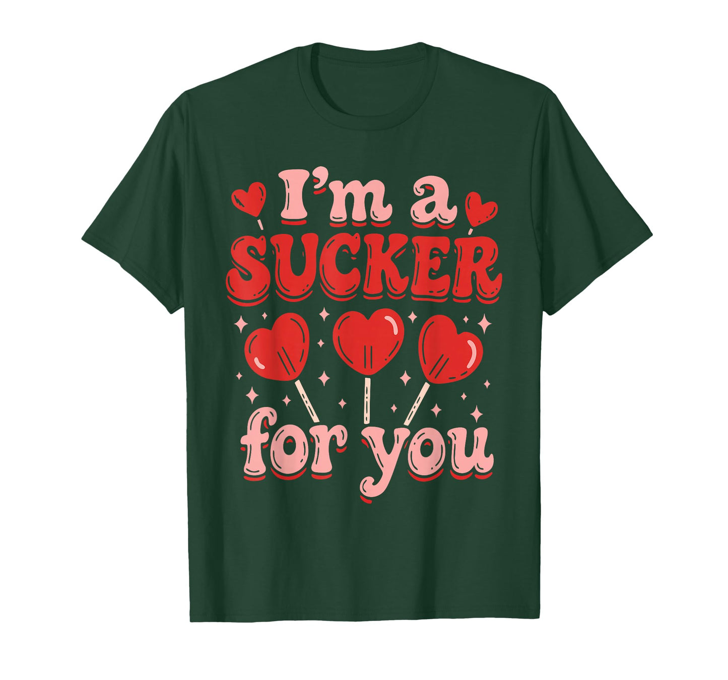 I'm A Sucker for You Candy Heart Love Happy Valentines Day T-Shirt