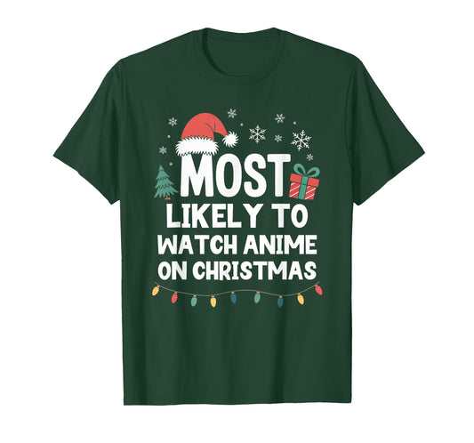Most Likely to Watch Anime On Christmas Funny Xmas T-Shirt