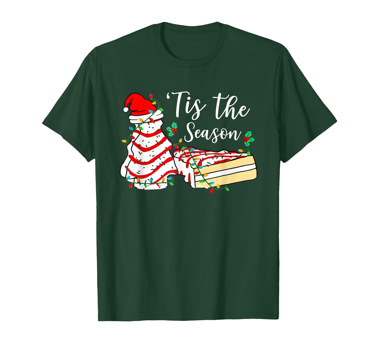 Tis The Season Funny Christmas Tree Snack Cake Xmas T-Shirt