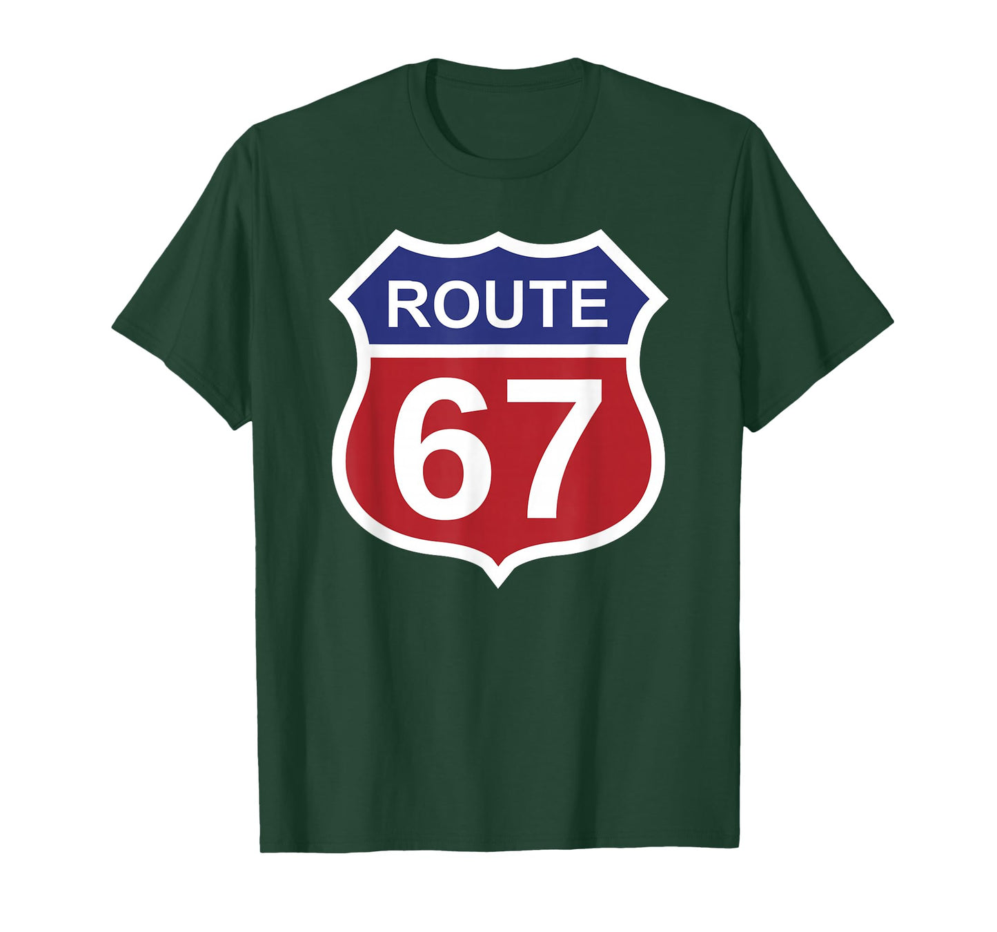 Route 67 Funny Six Seven 6 7 Meme Interstate Highway I-67 T-Shirt