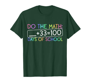 100th Day of School Math Teacher Kids 100 Days Do The Math T-Shirt