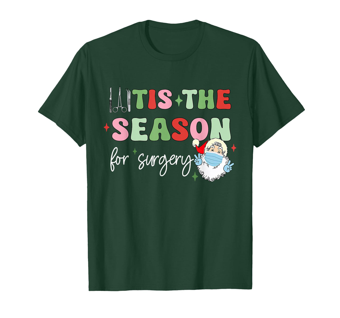 Tis The Season for Surgery Christmas Surgical Tech Surgeon T-Shirt