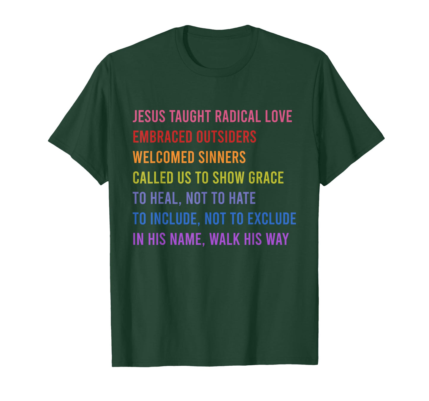 Jesus Taught Radical Love Embraced Outsiders Welcomed T-Shirt