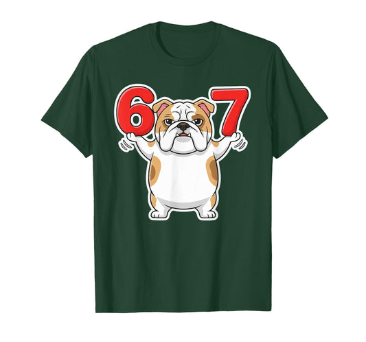 67 Funny English Bulldog Six Seven 6-7 Meme Gen Z Humor Dog T-Shirt