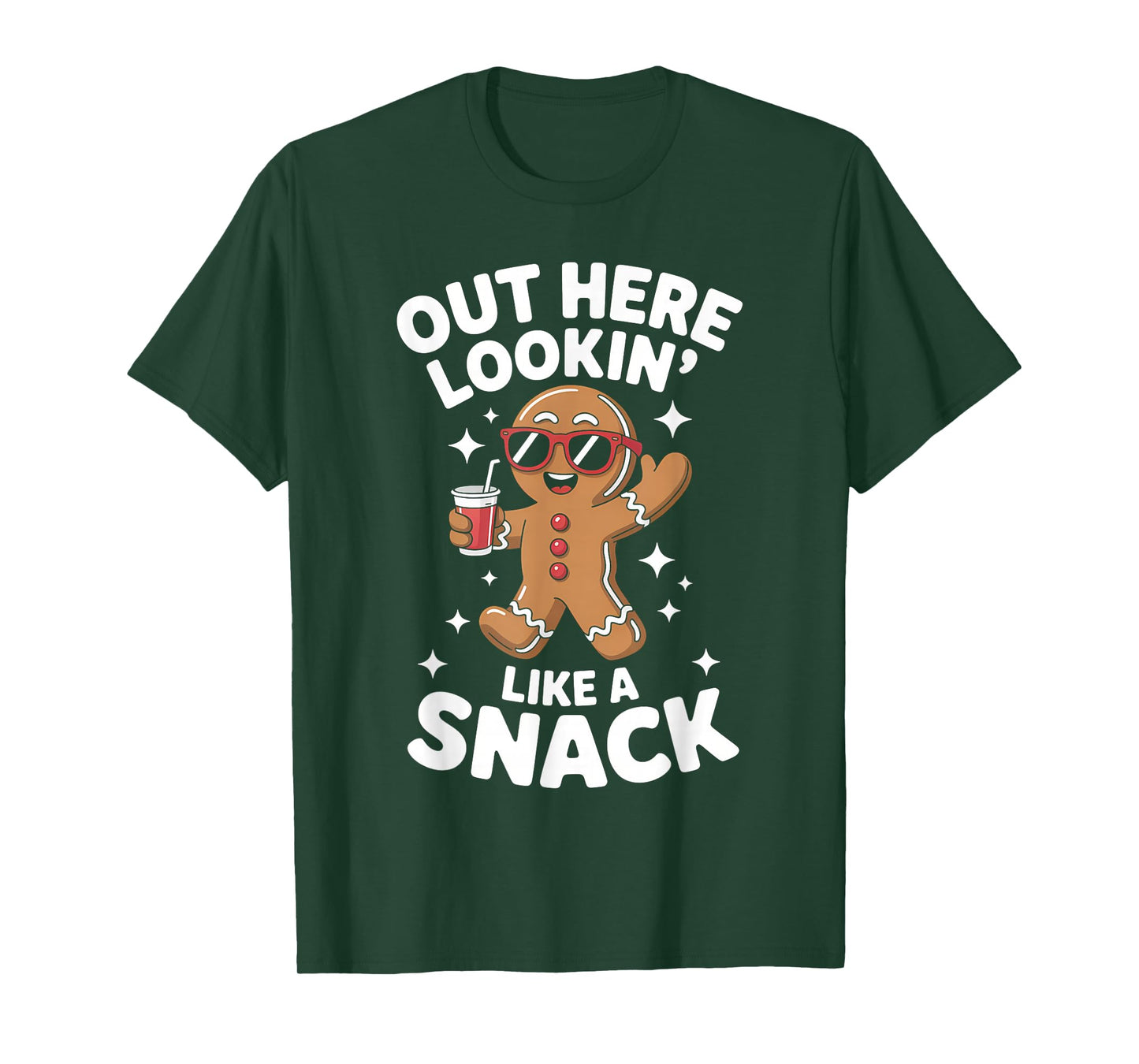 Christmas Gingerbread Man Out Here Looking Like A Snack T-Shirt