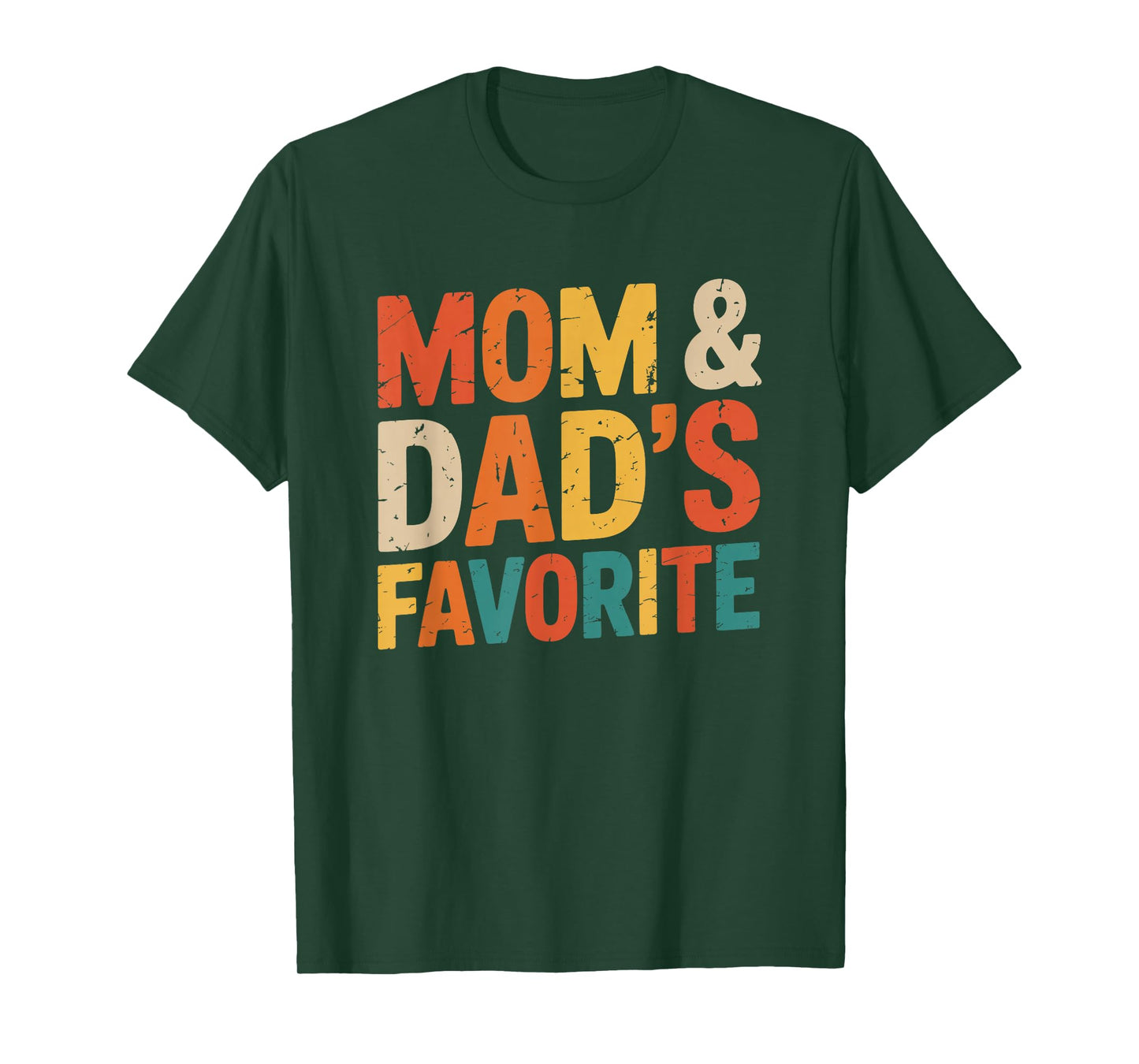 Mom & Dad's Favorite T-Shirt