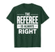Cool Referee Design for Men Women Reffing Sports Ref Referee T-Shirt