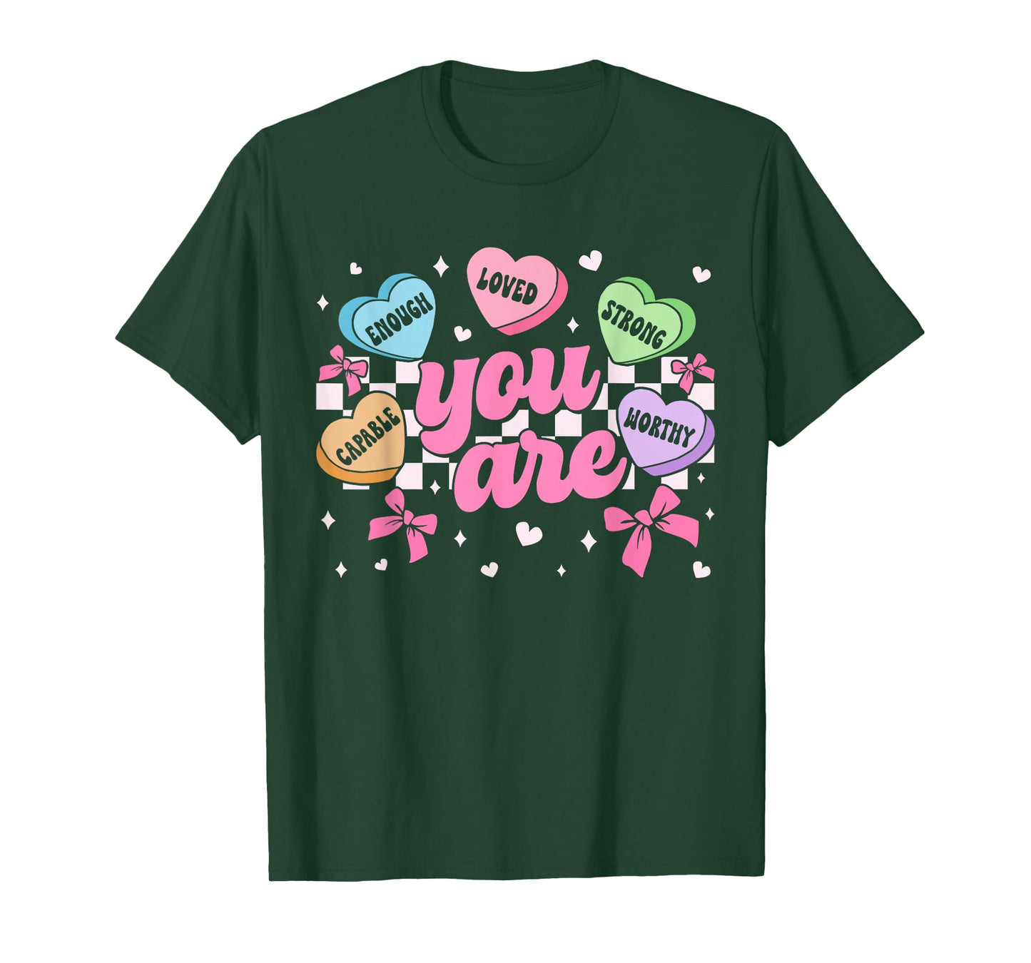 Valentine You are Worthy Enough Loved Candy Heart Teacher T-Shirt