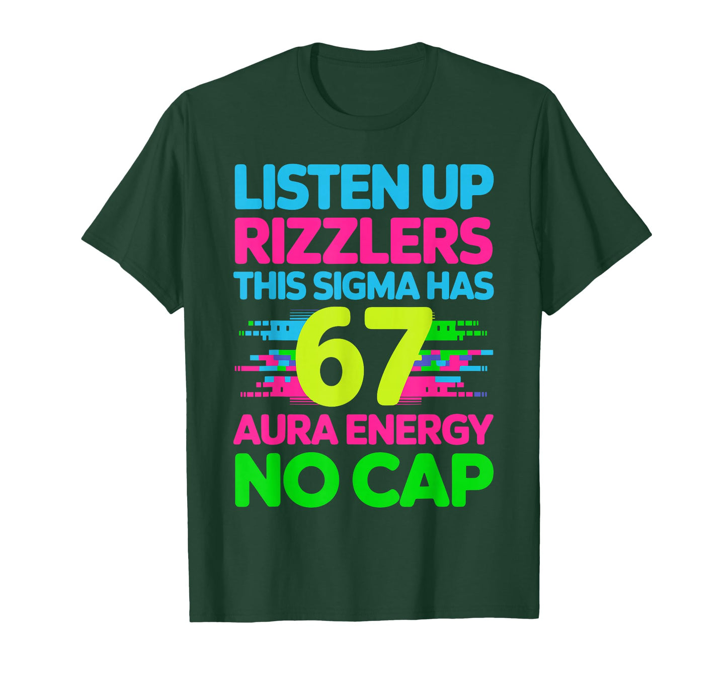 Listen Up Rizzlers This Sigma Has 67 Shirt Meme Aura Energy T-Shirt