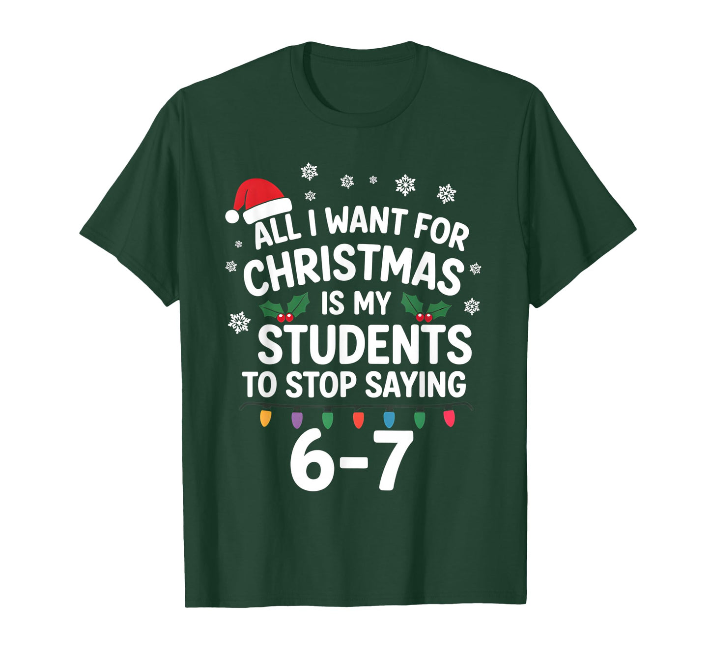 Students Saying 6-7 67 Six Seven Funny Teacher Christmas T-Shirt