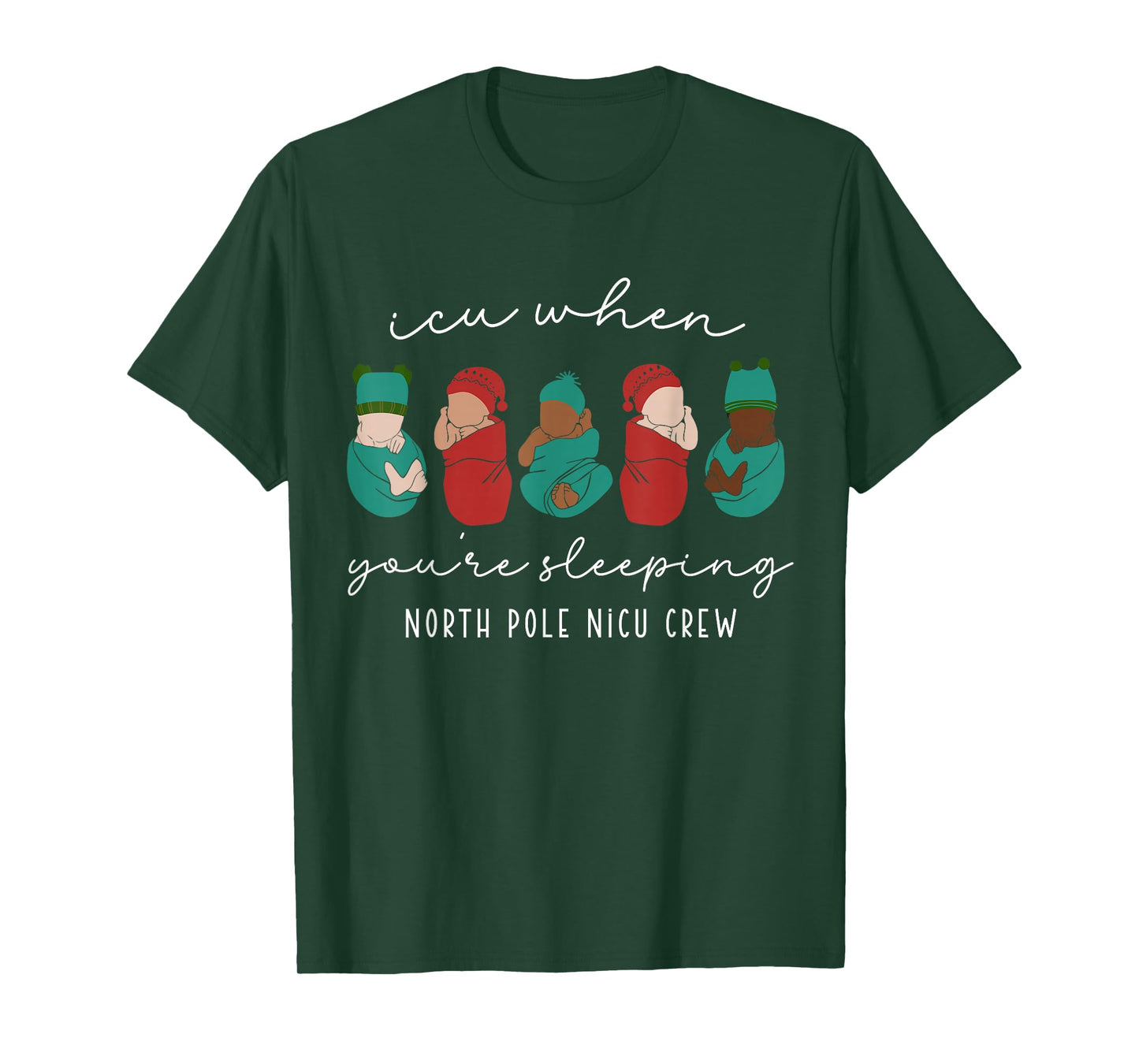 Funny Baby Newborn Santa ICU When You're Sleeping Nurse Crew T-Shirt